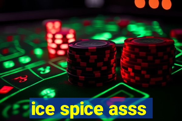 ice spice asss